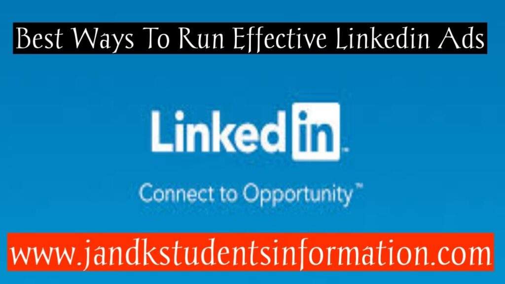 Best Ways to Run Effective LinkedIn Ads